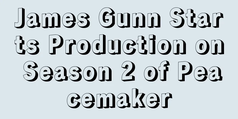 James Gunn Starts Production on Season 2 of Peacemaker