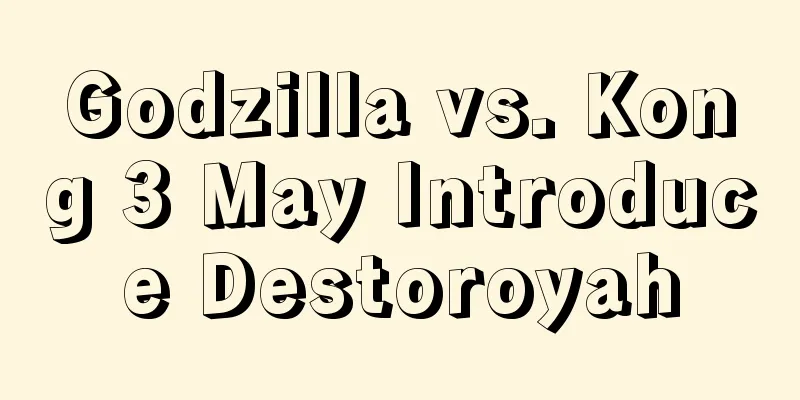 Godzilla vs. Kong 3 May Introduce Destoroyah