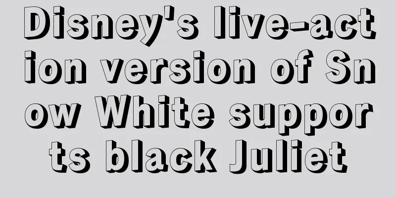 Disney's live-action version of Snow White supports black Juliet