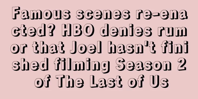 Famous scenes re-enacted? HBO denies rumor that Joel hasn't finished filming Season 2 of The Last of Us