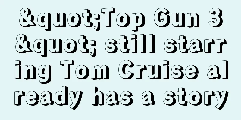 "Top Gun 3" still starring Tom Cruise already has a story