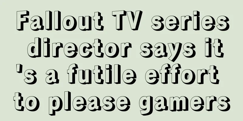 Fallout TV series director says it's a futile effort to please gamers