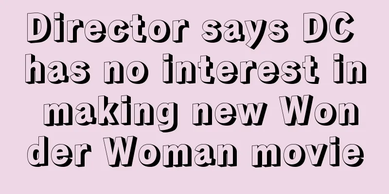 Director says DC has no interest in making new Wonder Woman movie
