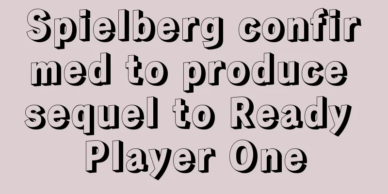 Spielberg confirmed to produce sequel to Ready Player One