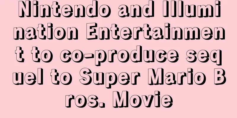 Nintendo and Illumination Entertainment to co-produce sequel to Super Mario Bros. Movie