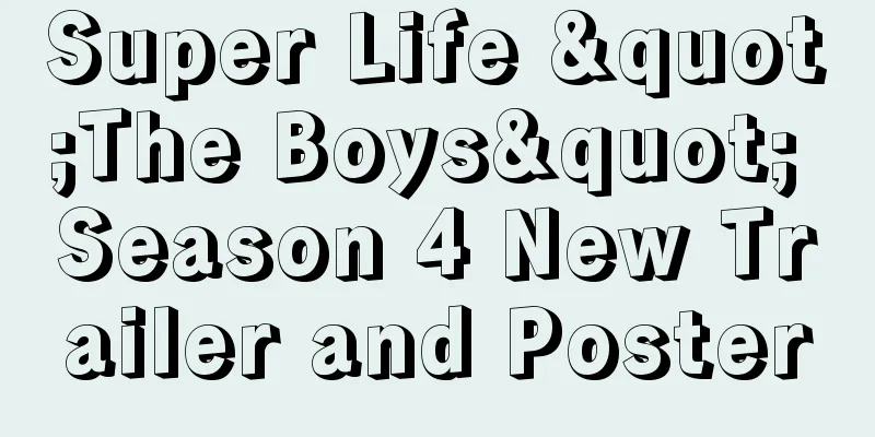 Super Life "The Boys" Season 4 New Trailer and Poster