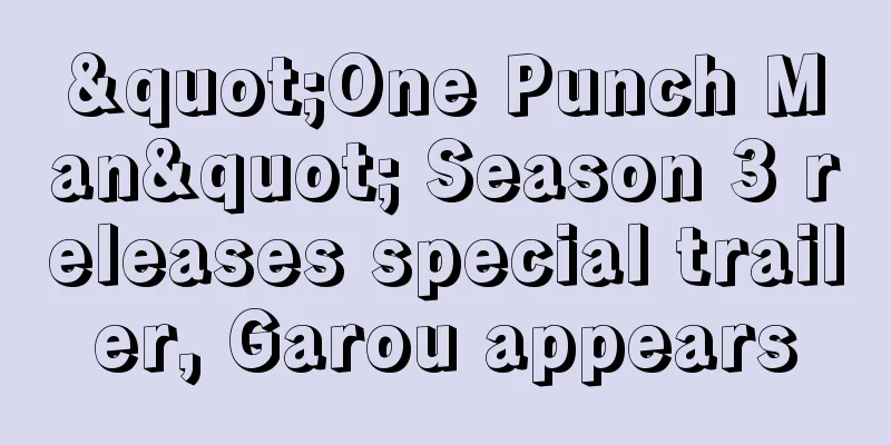 "One Punch Man" Season 3 releases special trailer, Garou appears