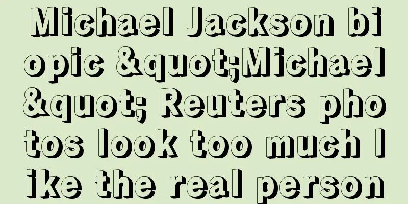 Michael Jackson biopic "Michael" Reuters photos look too much like the real person
