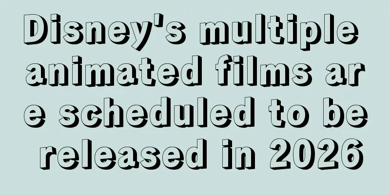 Disney's multiple animated films are scheduled to be released in 2026