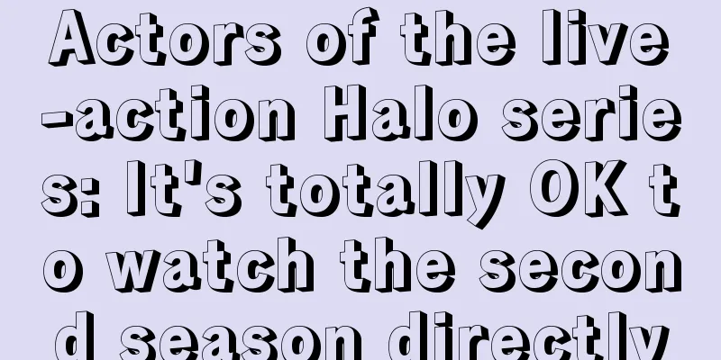 Actors of the live-action Halo series: It's totally OK to watch the second season directly
