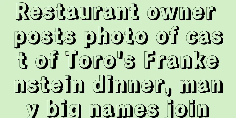 Restaurant owner posts photo of cast of Toro's Frankenstein dinner, many big names join