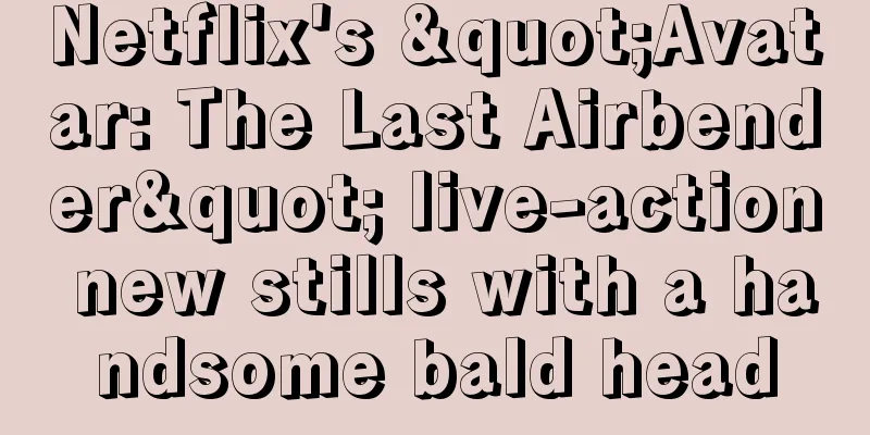 Netflix's "Avatar: The Last Airbender" live-action new stills with a handsome bald head