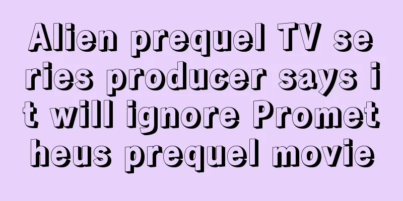 Alien prequel TV series producer says it will ignore Prometheus prequel movie