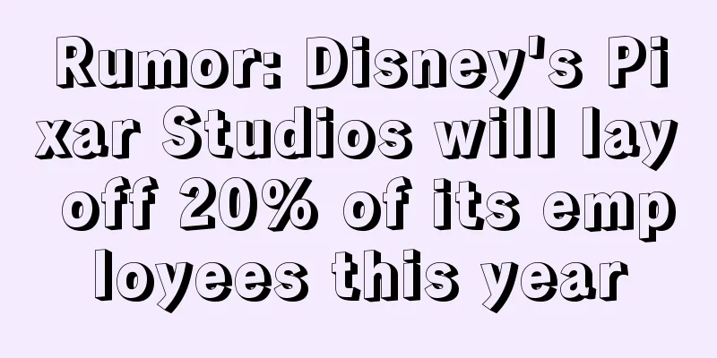 Rumor: Disney's Pixar Studios will lay off 20% of its employees this year