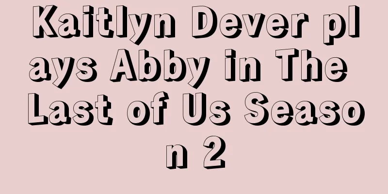 Kaitlyn Dever plays Abby in The Last of Us Season 2