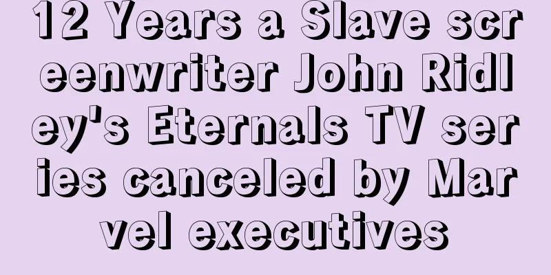 12 Years a Slave screenwriter John Ridley's Eternals TV series canceled by Marvel executives