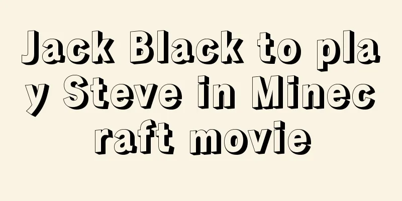 Jack Black to play Steve in Minecraft movie