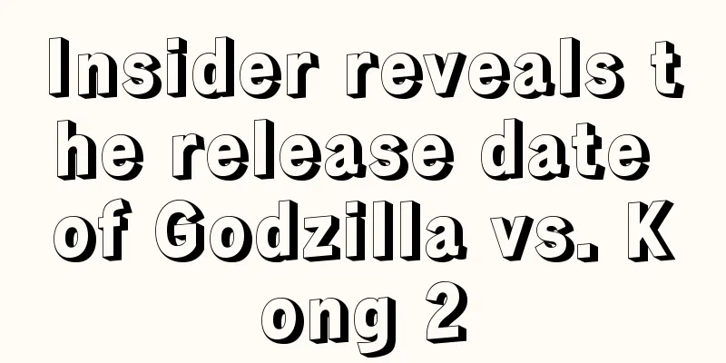 Insider reveals the release date of Godzilla vs. Kong 2