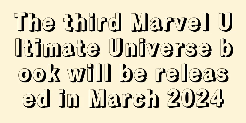 The third Marvel Ultimate Universe book will be released in March 2024