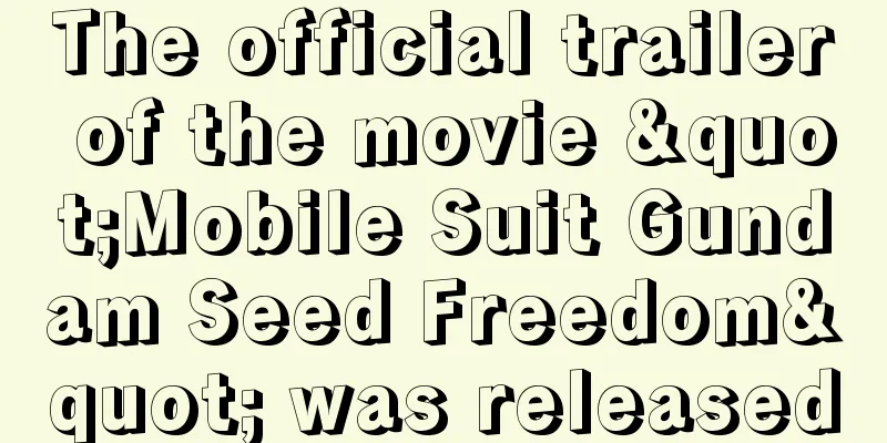 The official trailer of the movie "Mobile Suit Gundam Seed Freedom" was released
