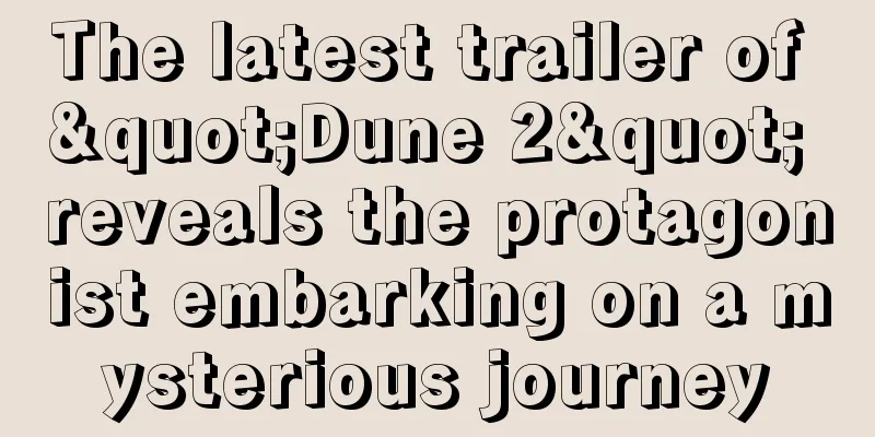 The latest trailer of "Dune 2" reveals the protagonist embarking on a mysterious journey