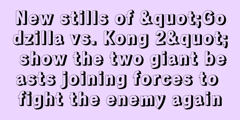 New stills of "Godzilla vs. Kong 2" show the two giant beasts joining forces to fight the enemy again