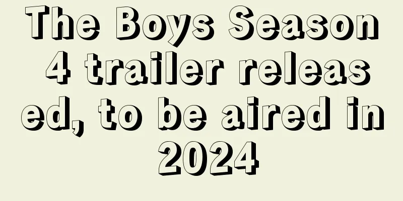 The Boys Season 4 trailer released, to be aired in 2024