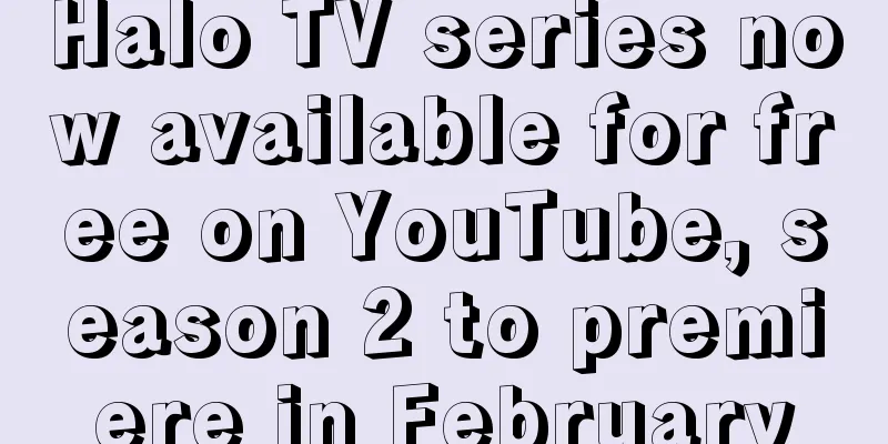 Halo TV series now available for free on YouTube, season 2 to premiere in February