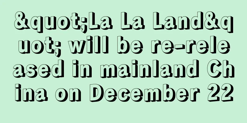 "La La Land" will be re-released in mainland China on December 22