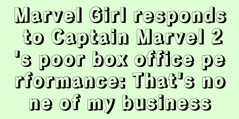 Marvel Girl responds to Captain Marvel 2's poor box office performance: That's none of my business