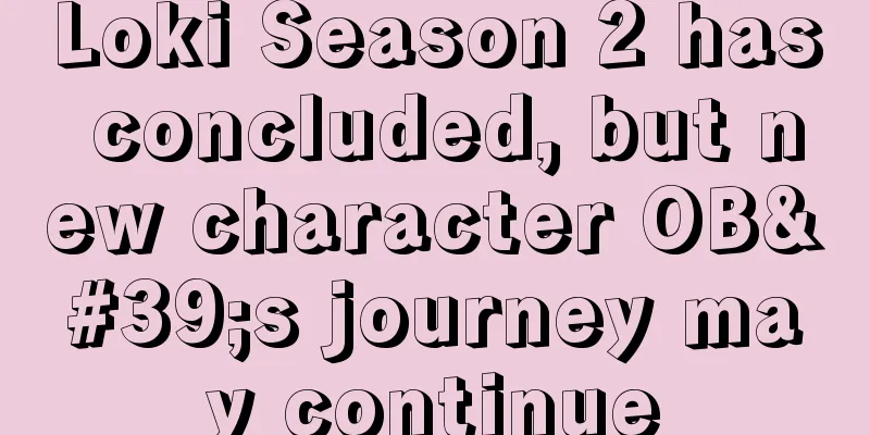 Loki Season 2 has concluded, but new character OB's journey may continue
