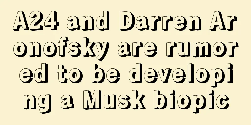 A24 and Darren Aronofsky are rumored to be developing a Musk biopic