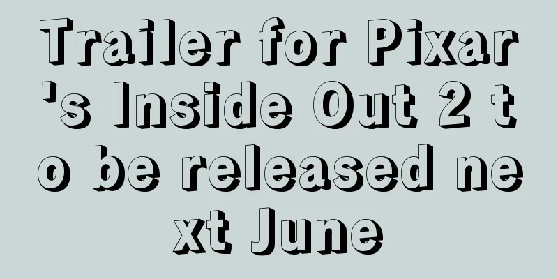 Trailer for Pixar's Inside Out 2 to be released next June