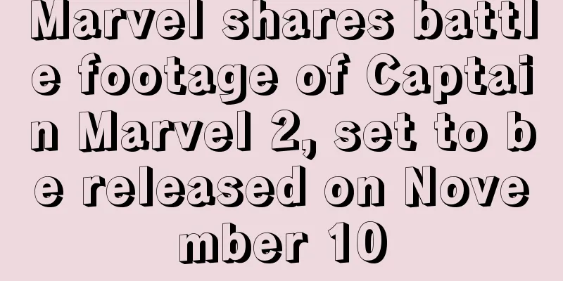 Marvel shares battle footage of Captain Marvel 2, set to be released on November 10