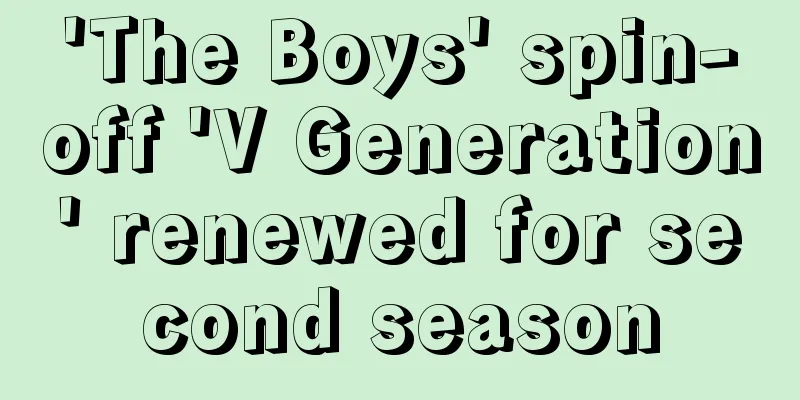 'The Boys' spin-off 'V Generation' renewed for second season
