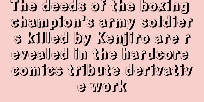 The deeds of the boxing champion's army soldiers killed by Kenjiro are revealed in the hardcore comics tribute derivative work