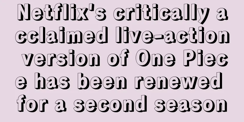 Netflix's critically acclaimed live-action version of One Piece has been renewed for a second season