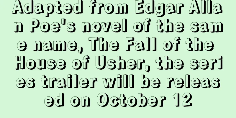 Adapted from Edgar Allan Poe's novel of the same name, The Fall of the House of Usher, the series trailer will be released on October 12