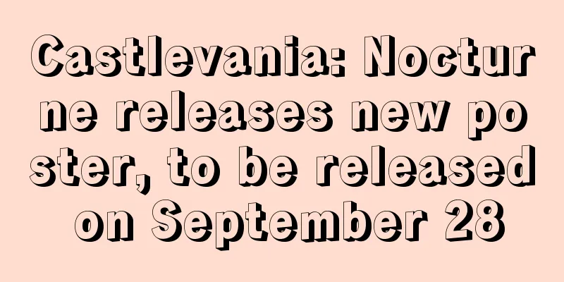 Castlevania: Nocturne releases new poster, to be released on September 28