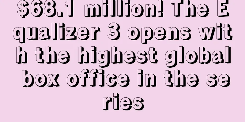 $68.1 million! The Equalizer 3 opens with the highest global box office in the series