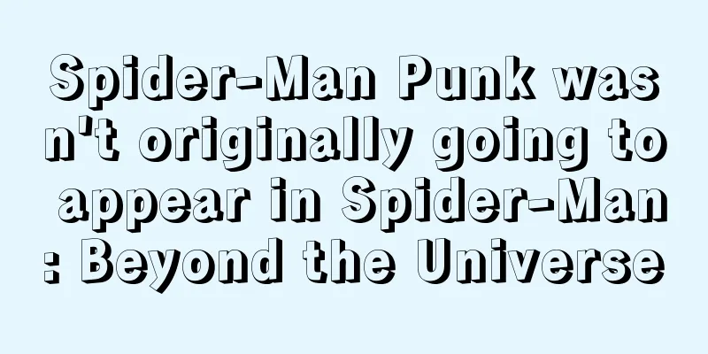 Spider-Man Punk wasn't originally going to appear in Spider-Man: Beyond the Universe
