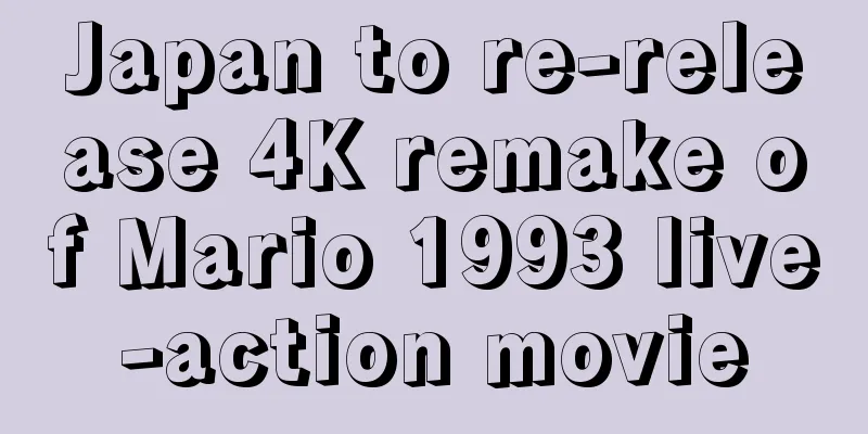 Japan to re-release 4K remake of Mario 1993 live-action movie