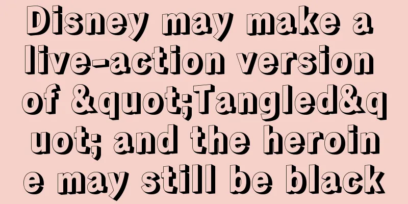 Disney may make a live-action version of "Tangled" and the heroine may still be black