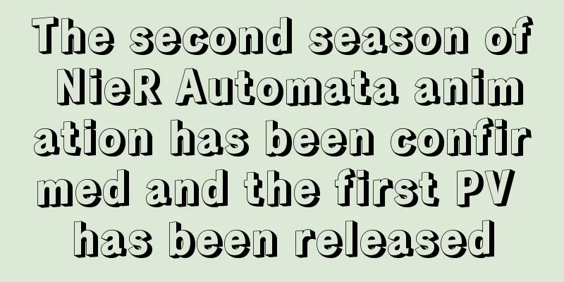 The second season of NieR Automata animation has been confirmed and the first PV has been released