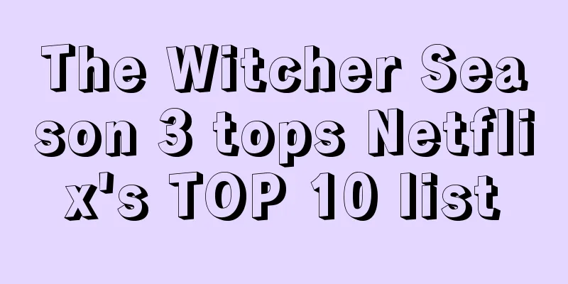 The Witcher Season 3 tops Netflix's TOP 10 list