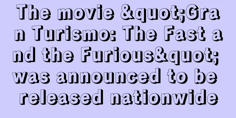 The movie "Gran Turismo: The Fast and the Furious" was announced to be released nationwide