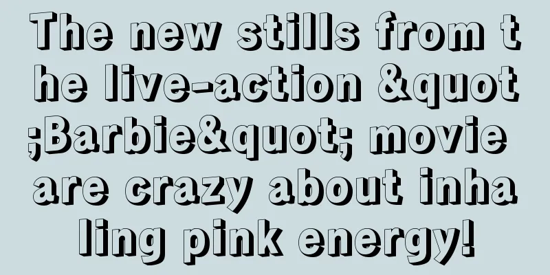 The new stills from the live-action "Barbie" movie are crazy about inhaling pink energy!