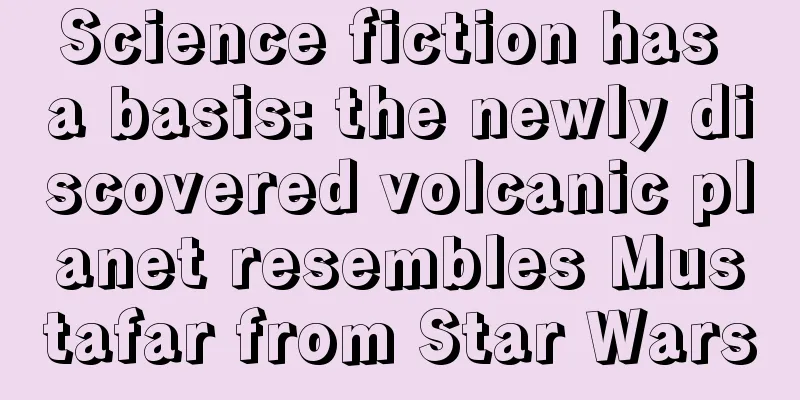 Science fiction has a basis: the newly discovered volcanic planet resembles Mustafar from Star Wars