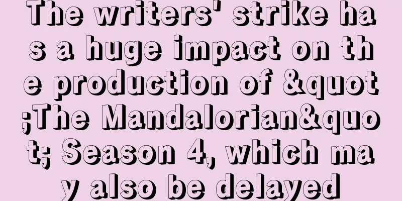 The writers' strike has a huge impact on the production of "The Mandalorian" Season 4, which may also be delayed