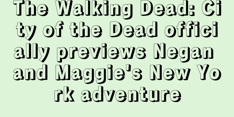 The Walking Dead: City of the Dead officially previews Negan and Maggie's New York adventure